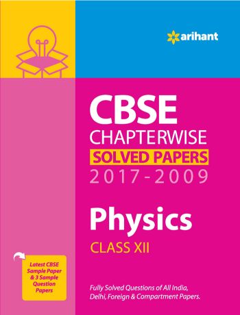 Arihant CBSE Chapterwise Physics Class XII